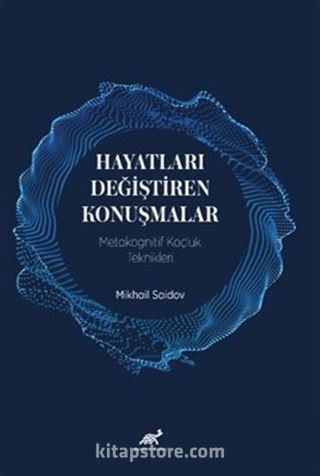 Hayatları Değiştiren Konuşmalar Metakognitif Koçluk Teknikleri