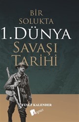 Bir Solukta 1. Dünya Savaşi Tarihi