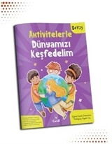 Aktivitelerle Dünyamızı Keşfedelim