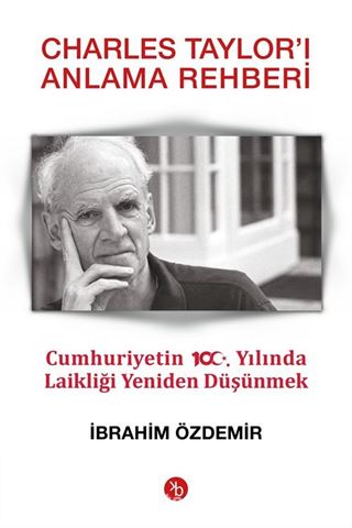 Charles Taylor'ı Anlama Rehberi