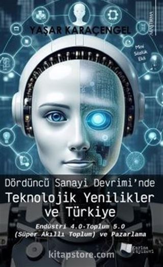 Dördüncü Sanayi Devrimi'nde Teknolojik Yenilikler ve Türkiye