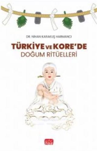 Türkiye ve Kore'de Doğum Ritüelleri