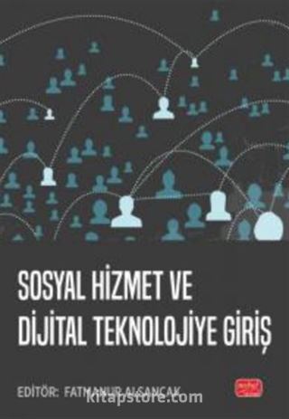 Sosyal Hizmet ve Dijital Teknolojiye Giriş