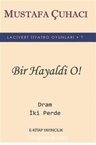 Bir Hayaldi O!