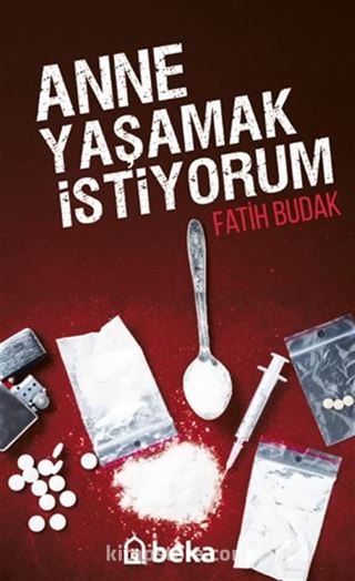 Anne Yaşamak İstiyorum