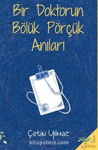 Bir Doktorun Bölük Pörçük Anıları