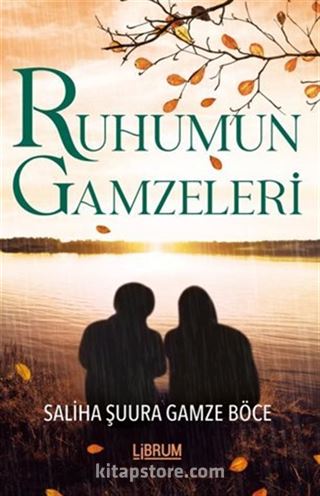 Ruhumun Gamzeleri