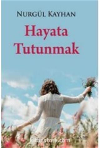 Hayata Tutunmak