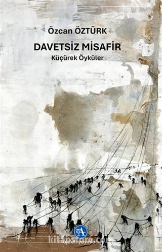 Davetsiz Misafir / Küçürek Öyküler