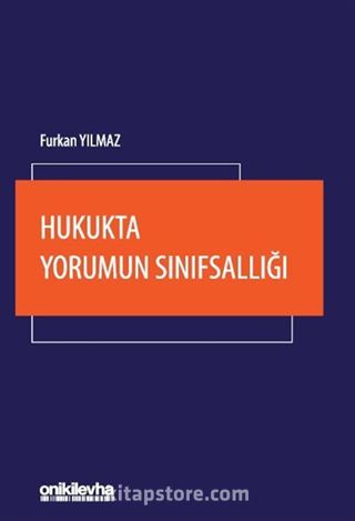 Hukukta Yorumun Sınıfsallığı