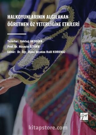 Halkoyunlarının Algılanan Ögretmen Öz Yeterliğine Etkileri