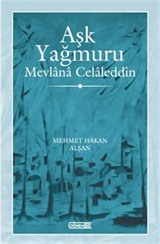 Aşk Yağmuru Mevlana Celaleddîn