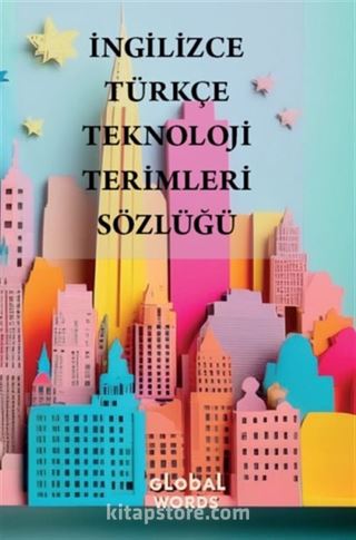 İngilizce - Türkçe Teknoloji Terimleri Sözlüğü