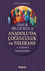 Anadolu'da Çoğulculuk Ve Tolerans