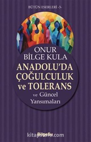 Anadolu'da Çoğulculuk Ve Tolerans