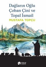 Dağların Oğlu Çoban Çini ve Topal İsmail