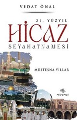 21. Yüzyıl Hicaz Seyahatnamesi