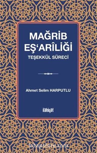 Mağrib Eş'arîliği (Teşekkül Süreci)