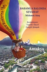 Babamla Balonda Seyahat: Antakya