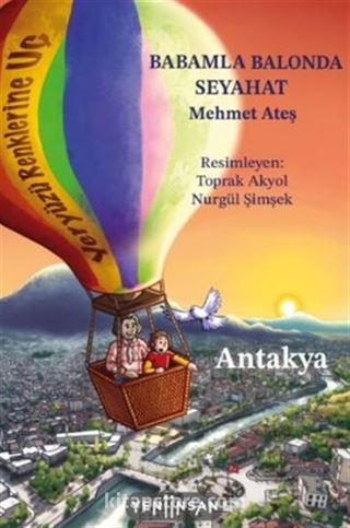 Babamla Balonda Seyahat: Antakya