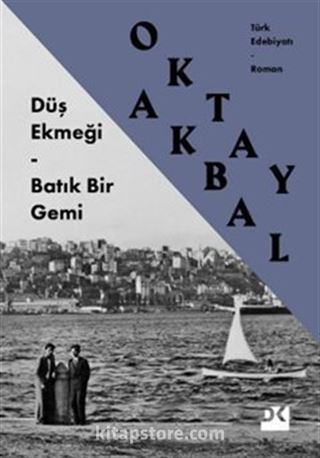 Düş Ekmeği - Batık Bir Gemi