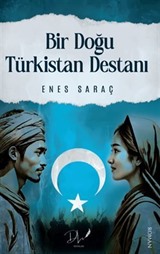 Bir Doğu Türkistan Destanı