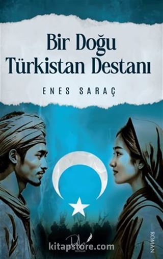 Bir Doğu Türkistan Destanı