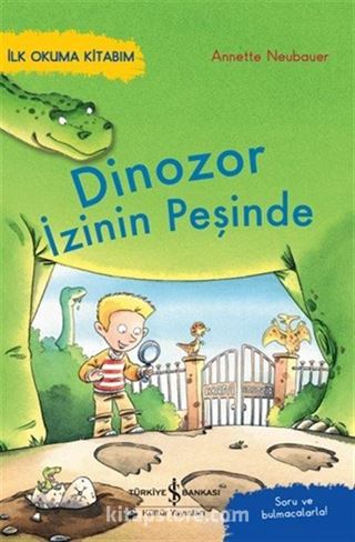 Dinozor İzinin Peşinde / İlk Okuma Kitabım