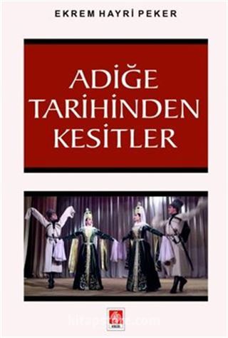 Adiğe Tarihinden Kesitler