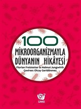 100 Mikroorganizmayla Dünyanın Hikayesi