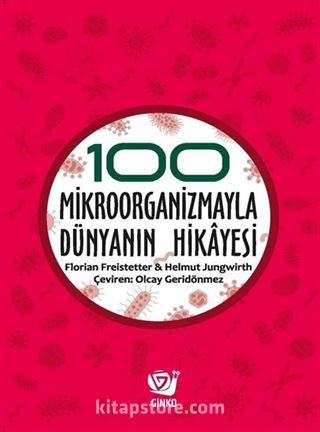 100 Mikroorganizmayla Dünyanın Hikayesi