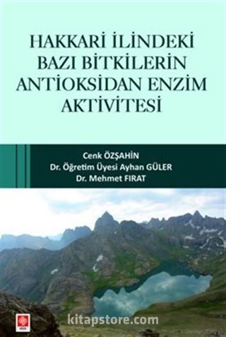 Hakkari İlindeki Bazı Bitkilerin Antioksidan Enzim Aktivitesi