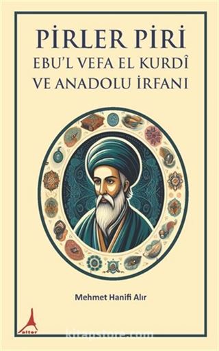 Pirler Piri Ebu'l Vefa El Kurdî Ve Anadolu İrfani