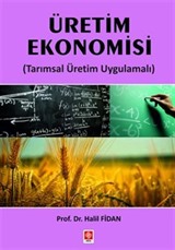 Üretim Ekonomisi ( Tarımsal Üretim Uygulamalı )