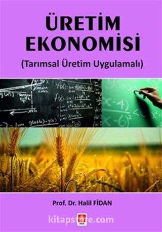 Üretim Ekonomisi ( Tarımsal Üretim Uygulamalı )