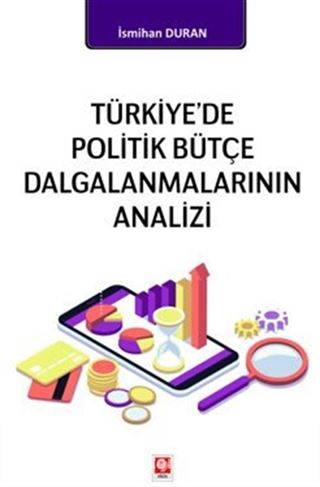 Türkiye'de Politik Bütçe Dalgalanmalarının Analizi