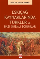 Eskiçağ Kaynaklarında Türkler ve Bazı Önemli Sorunlar