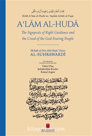 Kitāb Aʿlām al-Hudā wa ʿAqīdatu Arbāb al-Tuqā: The Signposts of Right Guidance and the Creed of the God-Fearing People