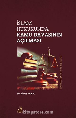 İslam Hukukunda Kamu Davasının Açılması