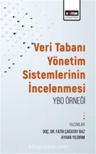 Veritabanı Yönetim Sistemlerinin İncelenmesi: Ybo Örneği