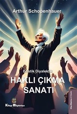 Eristik Diyalektik Haklı Çıkma Sanatı