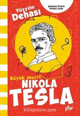 Yüzyılın Dehası Büyük Mucit Nikola Tesla