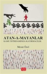 Ata-a-Mayanlar / Türkiye'de Kamu İstihdamında Kayırmacılık