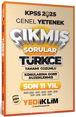 2025 KPSS Genel Yetenek Lisans Türkçe Konularına Göre Tamamı Çözümlü Son 11 Yıl Çıkmış Sorular