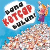 Bana Ketçap Bulun!