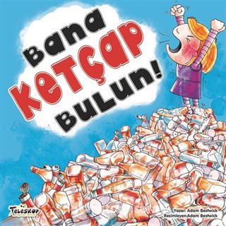 Bana Ketçap Bulun!