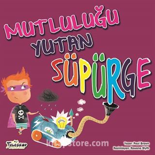 Mutluluğu Yutan Süpürge