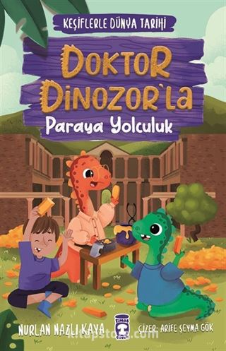 Doktor Dinozor'la Paraya Yolculuk / Keşiflerle Dünya Tarihi 3