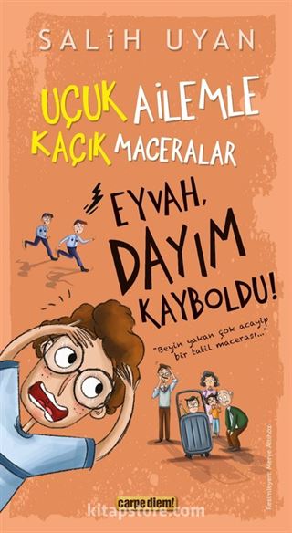 Eyvah, Dayım Kayboldu! / Uçuk Kaçık Ailemle Maceralar