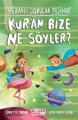 Kur'an Bize Ne Söyler? / Meraklı Sorular Peşinde